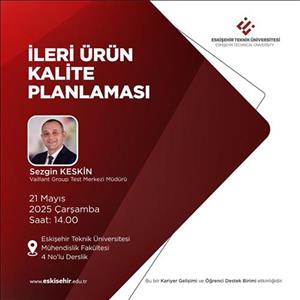 ESTÜ 401 Profesyonel Hayata Geçiş Dersi ''İleri Ürün Kalite Planlaması''