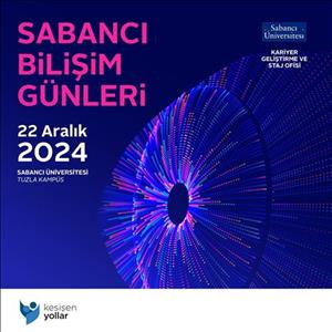 Sabancı Bilişim Günleri 22 Aralık 2024 tarihinde Sabancı Üniversitesi Tuzla Kampüsünde!