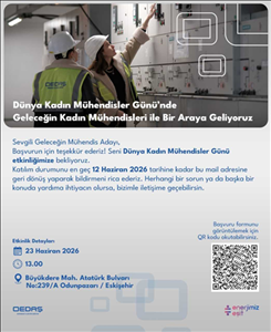 OEDAŞ GELECEĞİN KADIN MÜHENDİSLERİ İLE BİR ARAYA GELİYOR!
