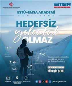 ESTÜ – EMSA Akademi Konferansı: "Hedefsiz Yolculuk Olmaz"