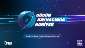 Gücün Kaynağında Kariyer Uzun Dönem Staj Programı