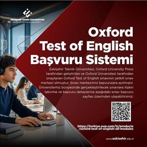 Eskişehir Teknik Üniversitesi, Oxford Test of English Yetkili Sınav Merkezi Oldu