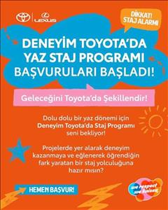 Toyota Türkiye Pazarlama ve Satış yaz staj programı başvuruları başladı.